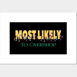 Most Likely To Overshop Posters and Art